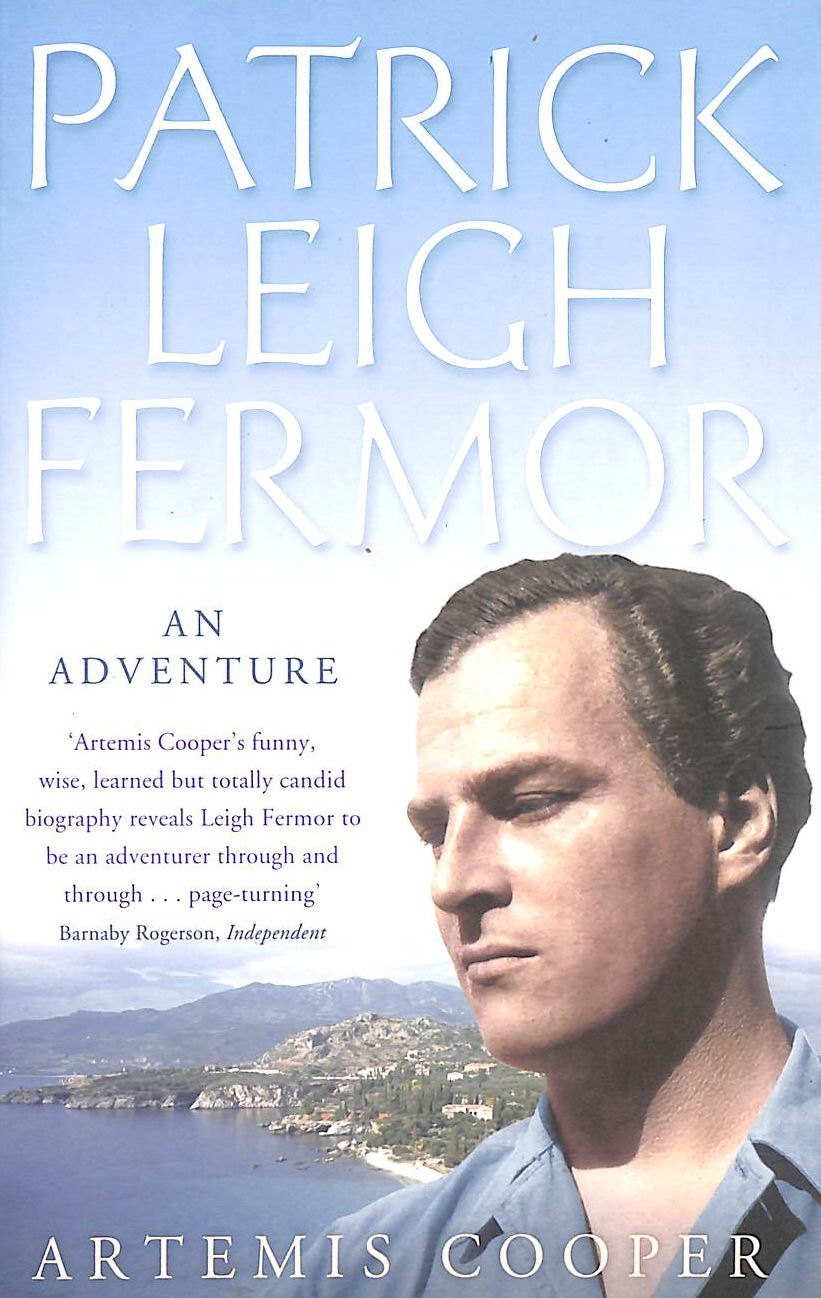 Patrick Leigh Fermor: An Adventure