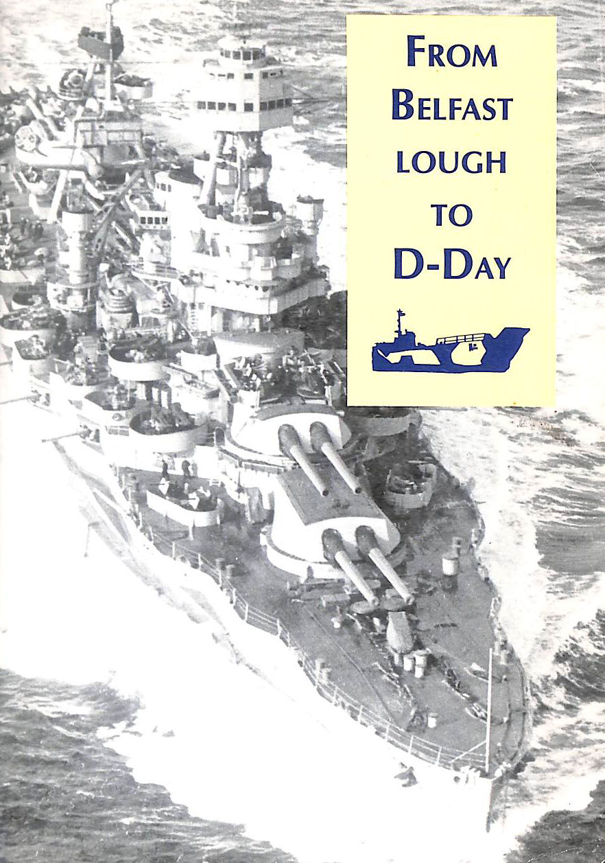 From Belfast Lough to D-Day