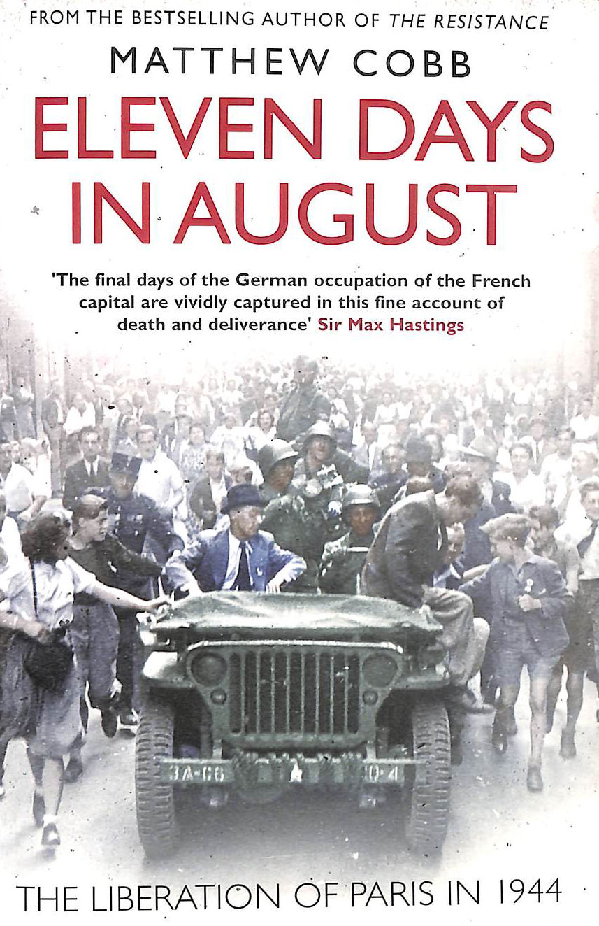Eleven Days in August: The Liberation of Paris in 1944