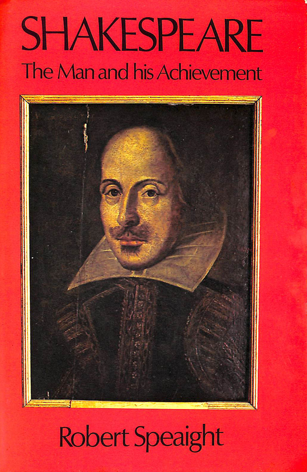 Shakespeare: The Man and His Achievement