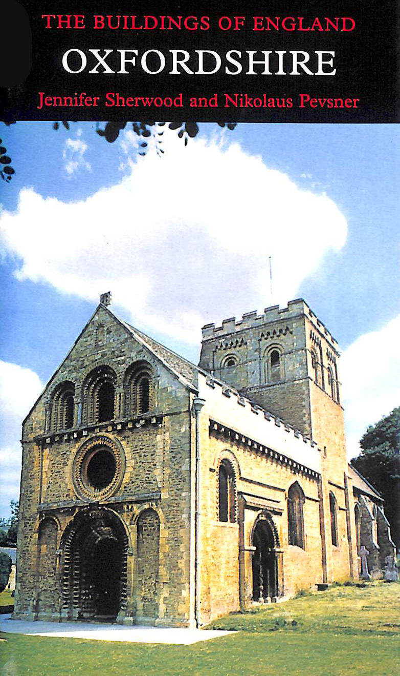 Oxfordshire (Pevsner Architectural Guides: Buildings of England)