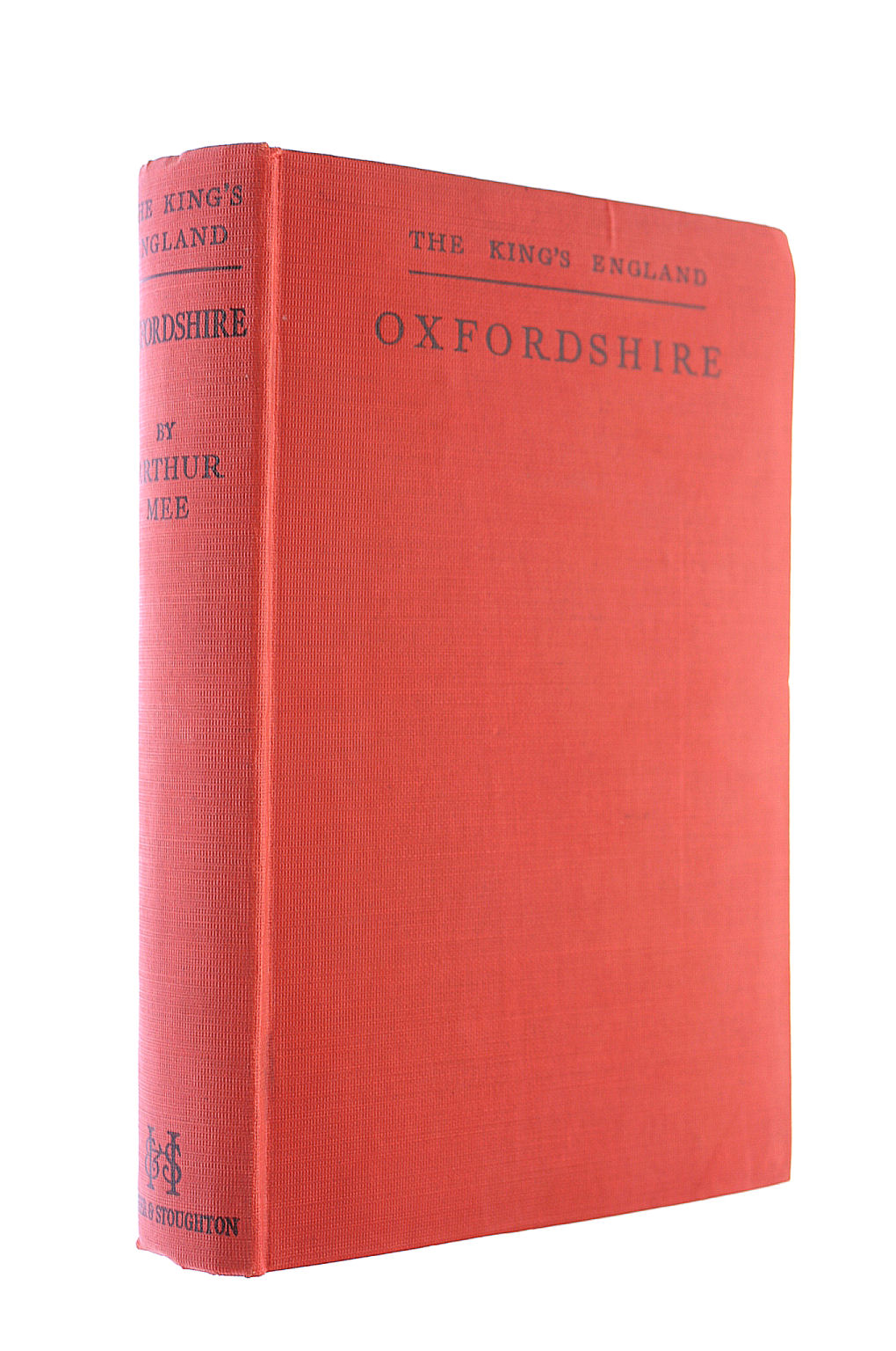 The King's England: Oxfordshire County of Imperishable Fame