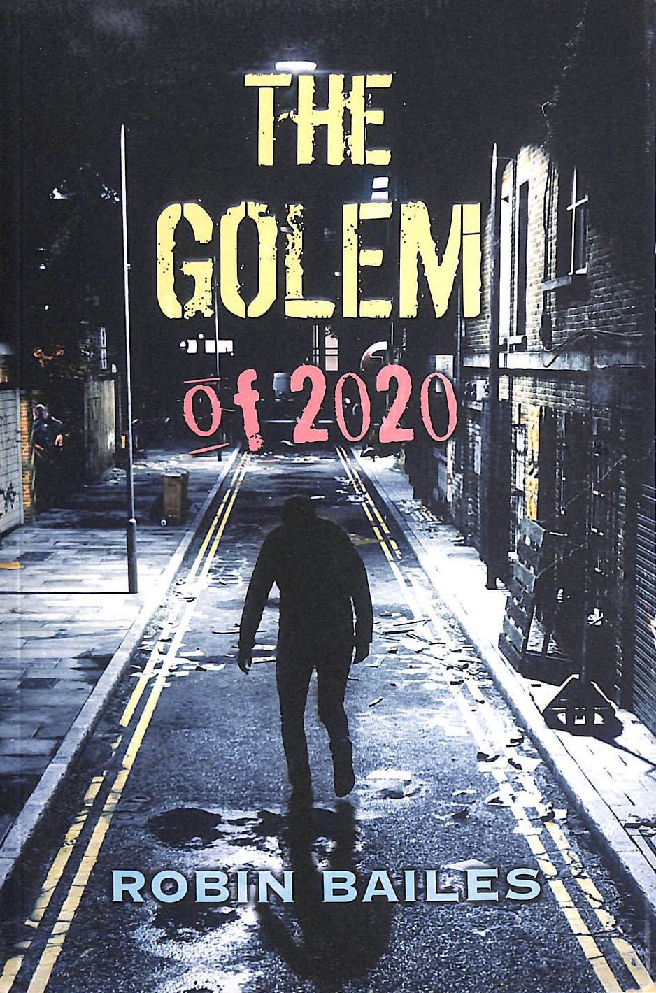 The Golem of 2020
