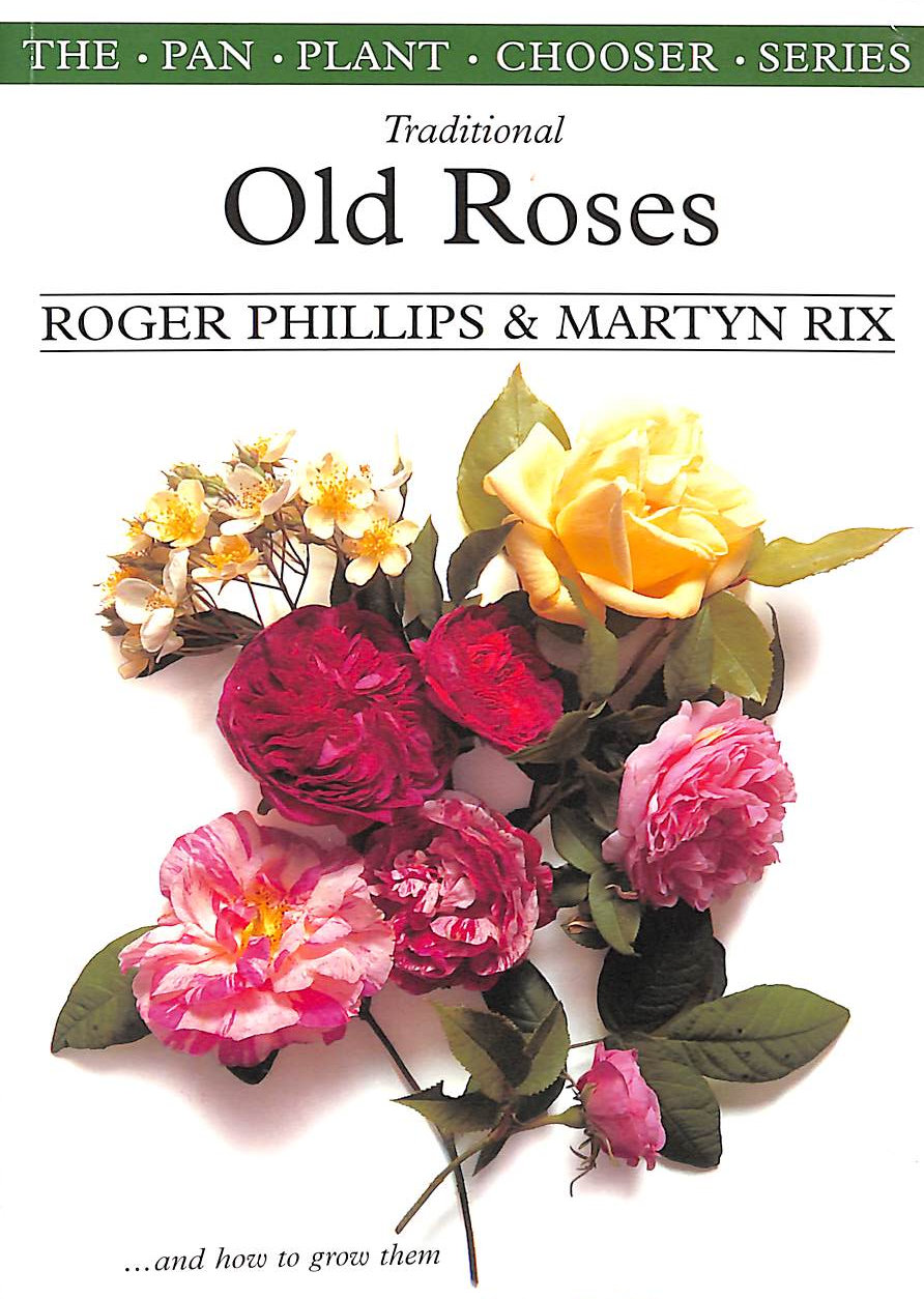 Traditional Old Roses (Plant Chooser S.)