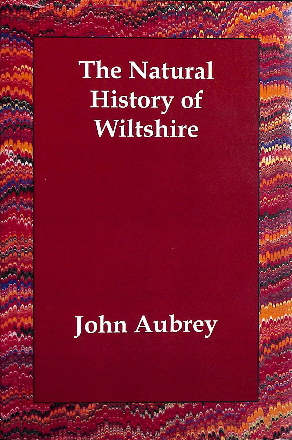 The Natural History of Wiltshire