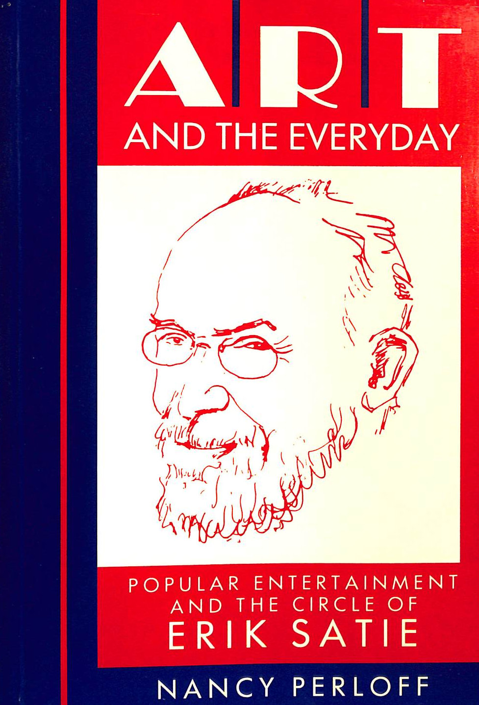 Art and the Everyday: Popular Entertainment and the Circle of Erik Satie (Clarendon Paperbacks)