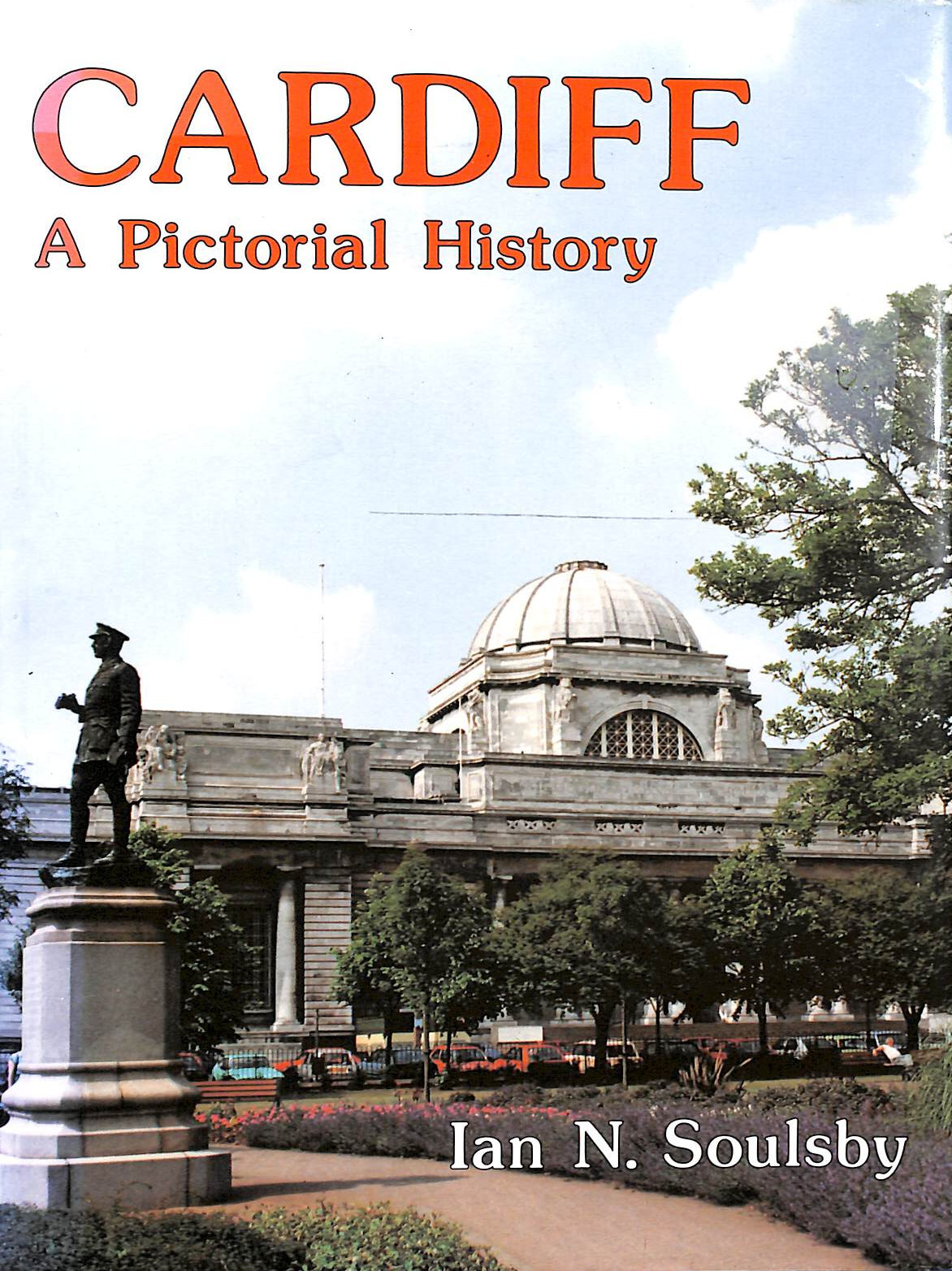 Cardiff: A Pictorial History