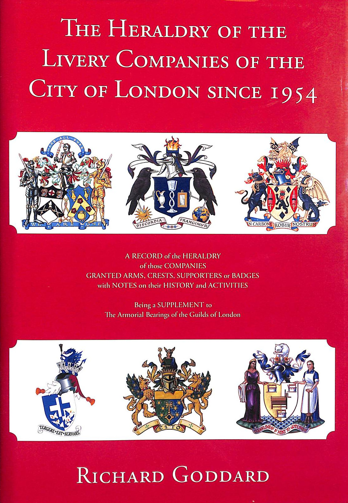 The Heraldry of the Livery Companies of The City of London since 1954