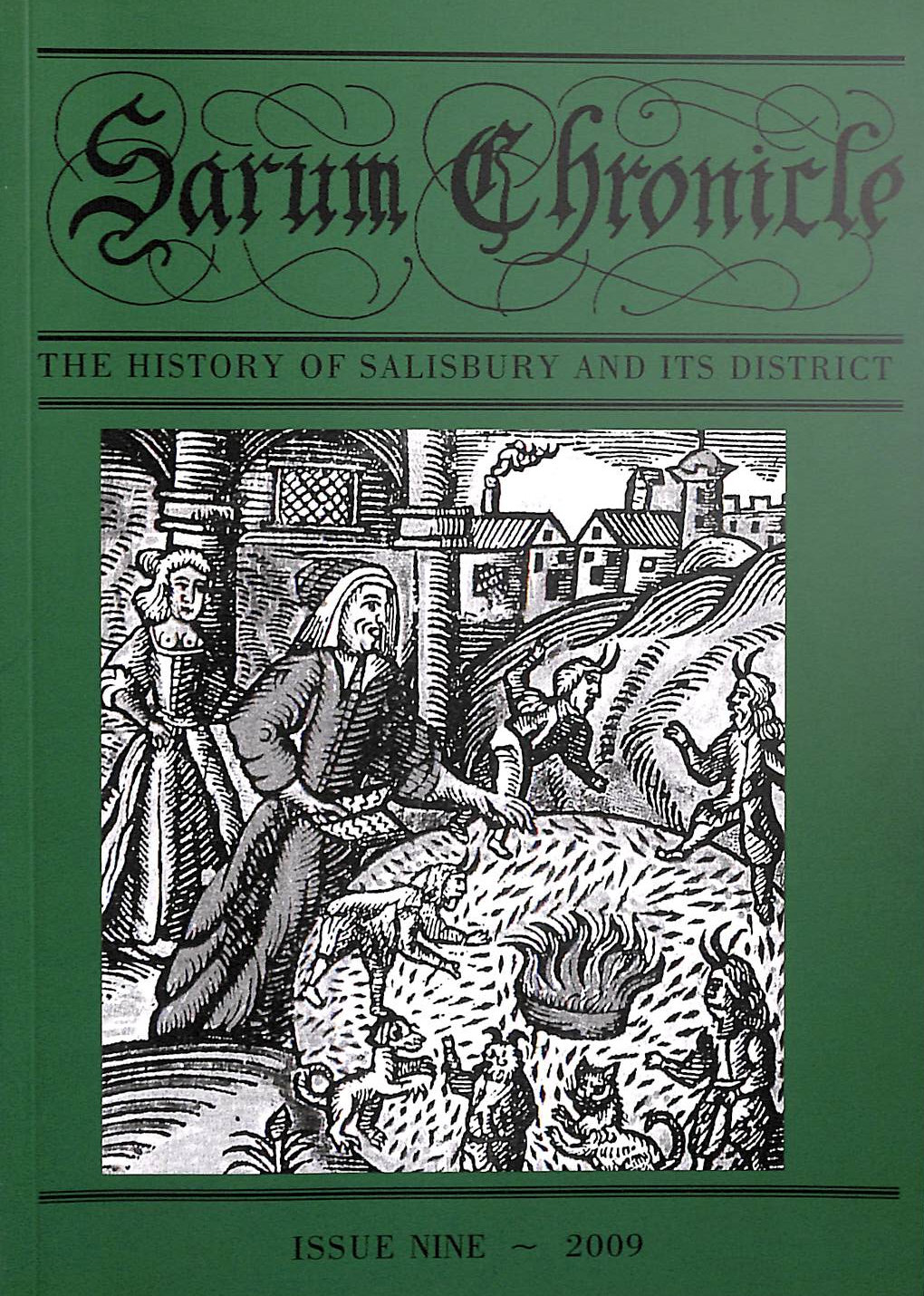 Sarum Chronicle: The History of Salisbury and Its District: v. 9, 2009