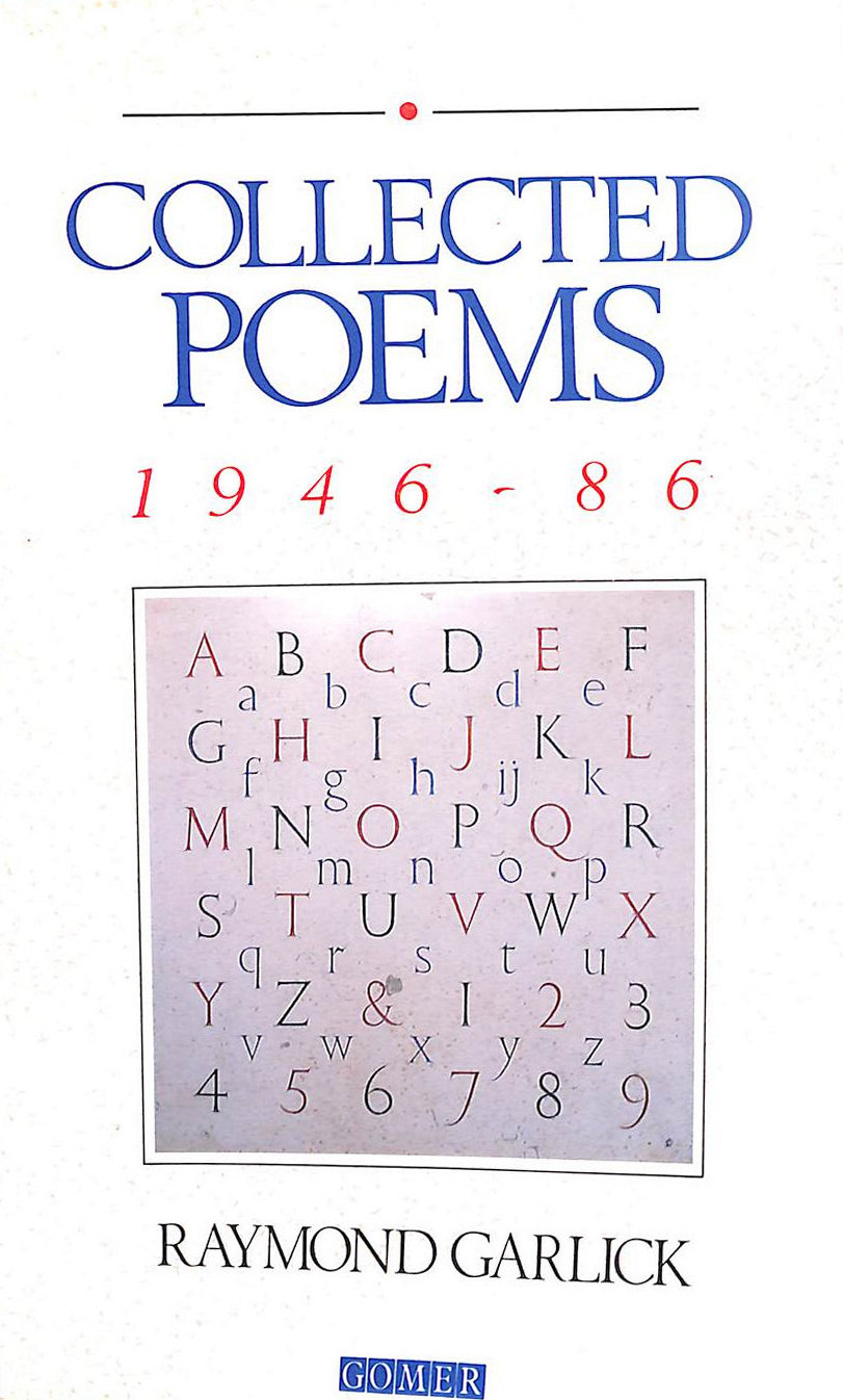 Collected Poems Raymond Garlick 1946-86