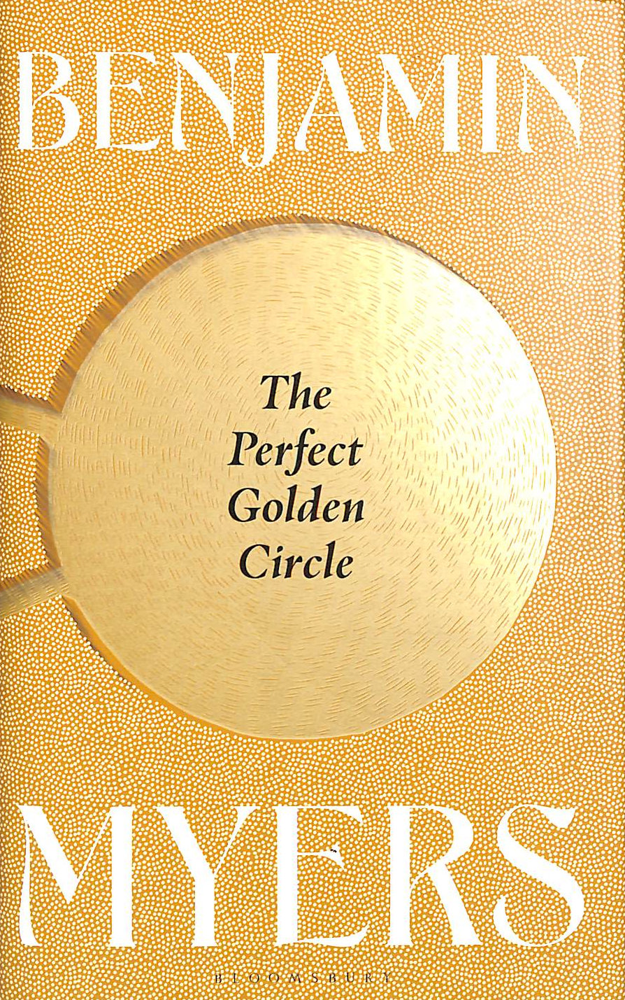 The Perfect Golden Circle: Selected for BBC 2 Between the Covers Book Club 2022