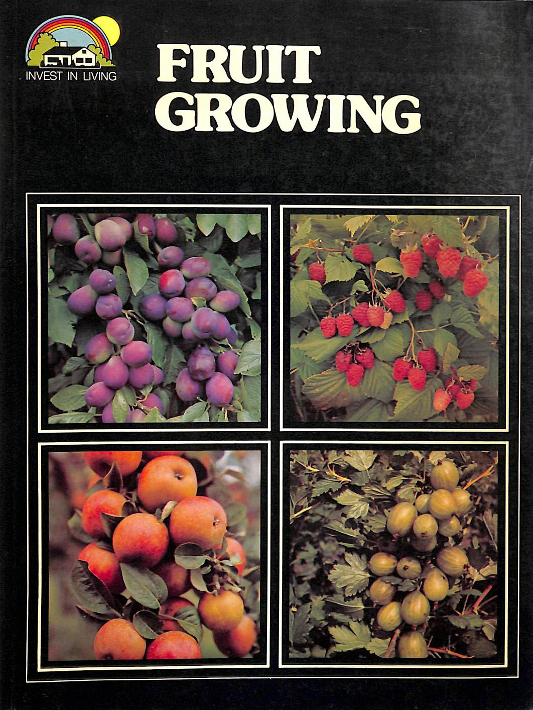 Fruit Growing (Invest in Living S.)
