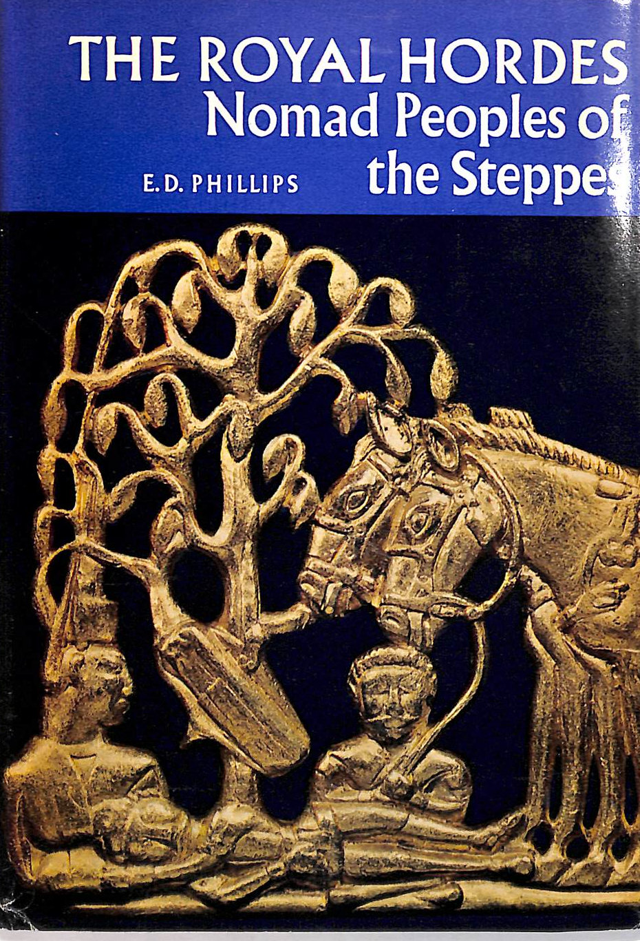 Royal Hordes: Nomad Peoples of the Steppes (Library of Early Civilizations S.)