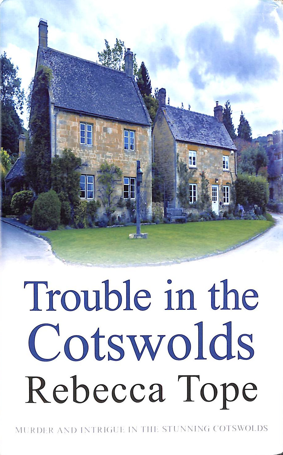 Trouble in the Cotswolds: The engrossing cosy crime series (Cotswold Mysteries)