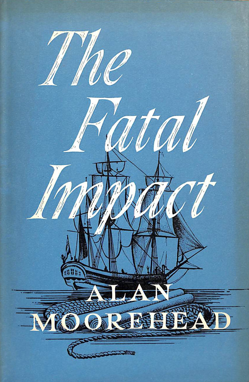 The fatal impact: an account of the invasion of the South Pacific 1767-1840