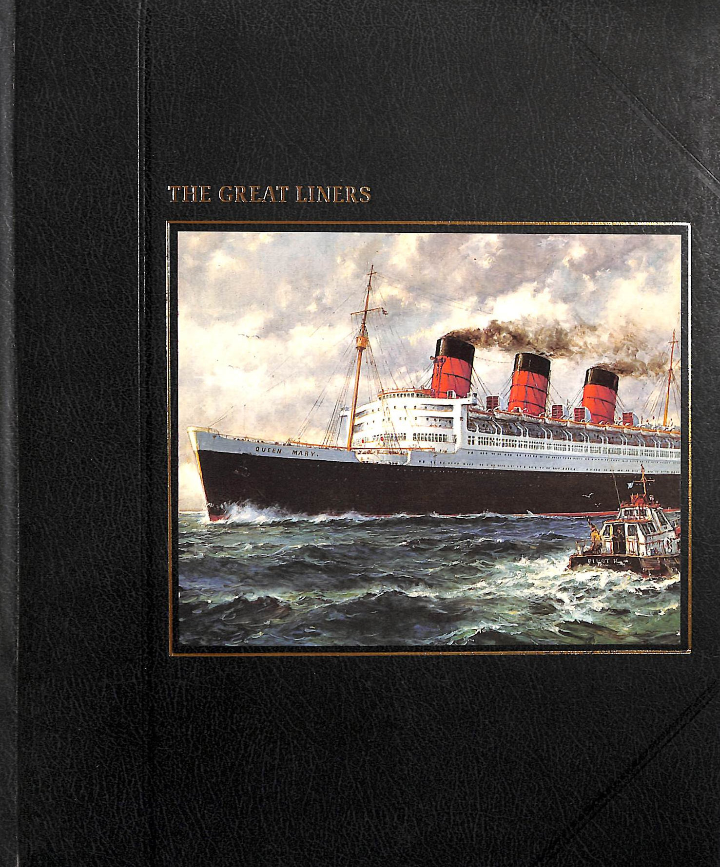 The Great Liners (Seafarers S.)