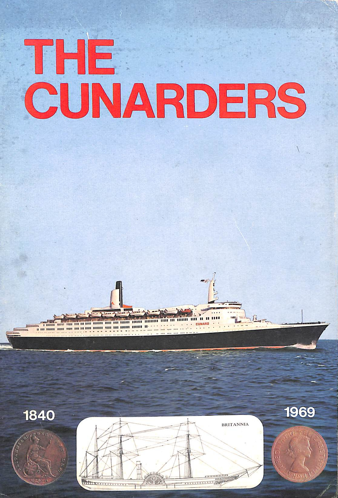 The Cunarders 1840-1969