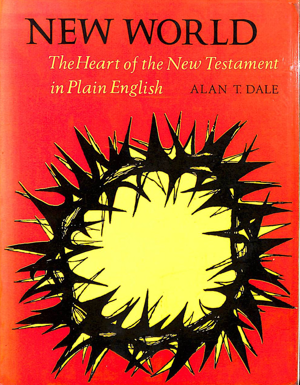 New World: The Heart of the New Testament in Plain English