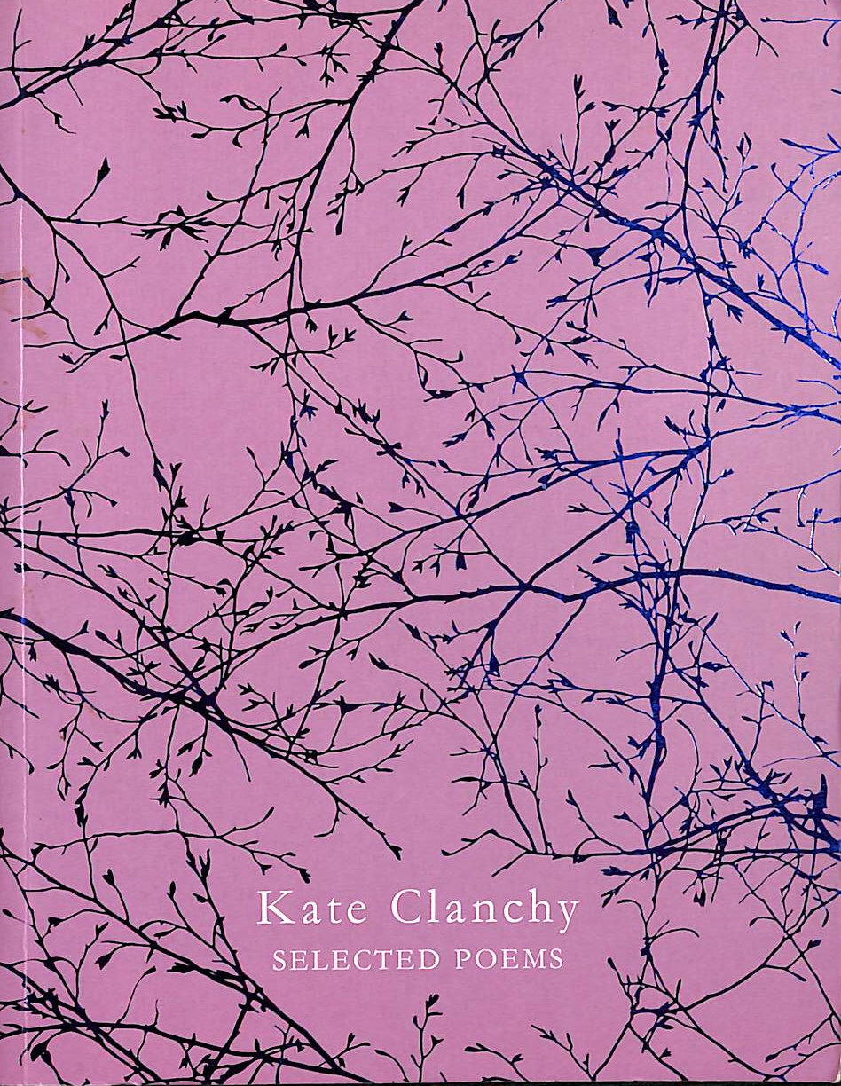 Selected Poems: Kate Clanchy