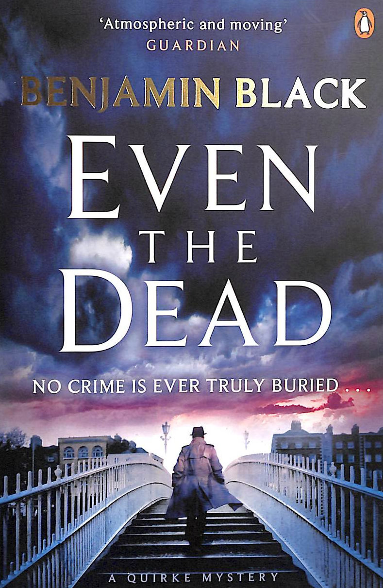 Even the Dead: A Quirke Mystery