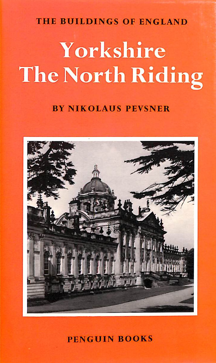 Yorkshire: The North Riding (The Buildings of England)