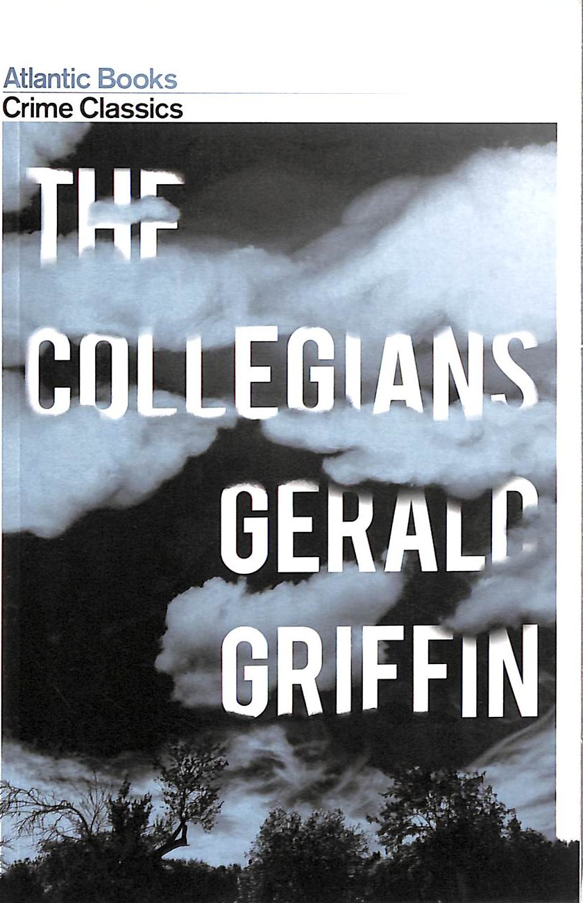 The Collegians: Crime Classics (Atlantic Classic Crime, 3)