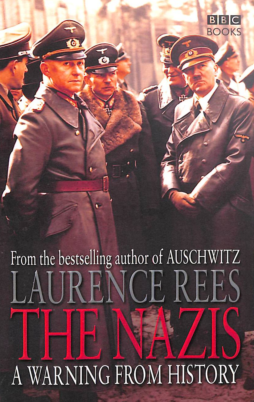 The Nazis: A Warning From History