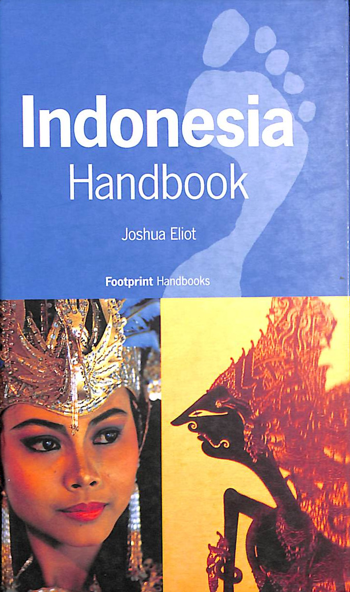 Indonesia Handbook: The Travel Guide (Footprint Handbook)
