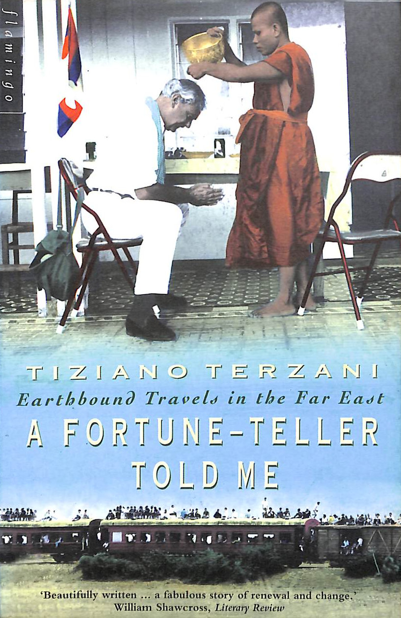 A Fortune-Teller Told Me: Earthbound Travels in the Far East