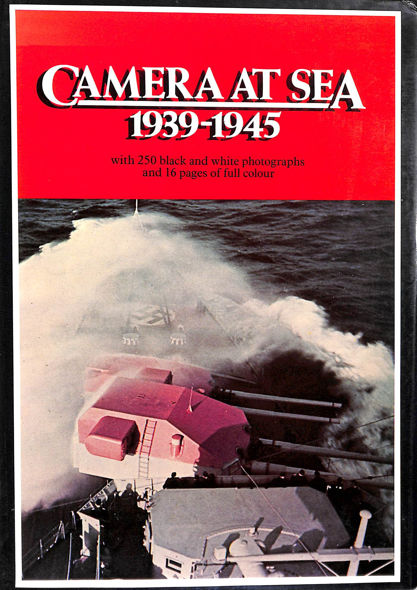 Camera at Sea, 1939-45