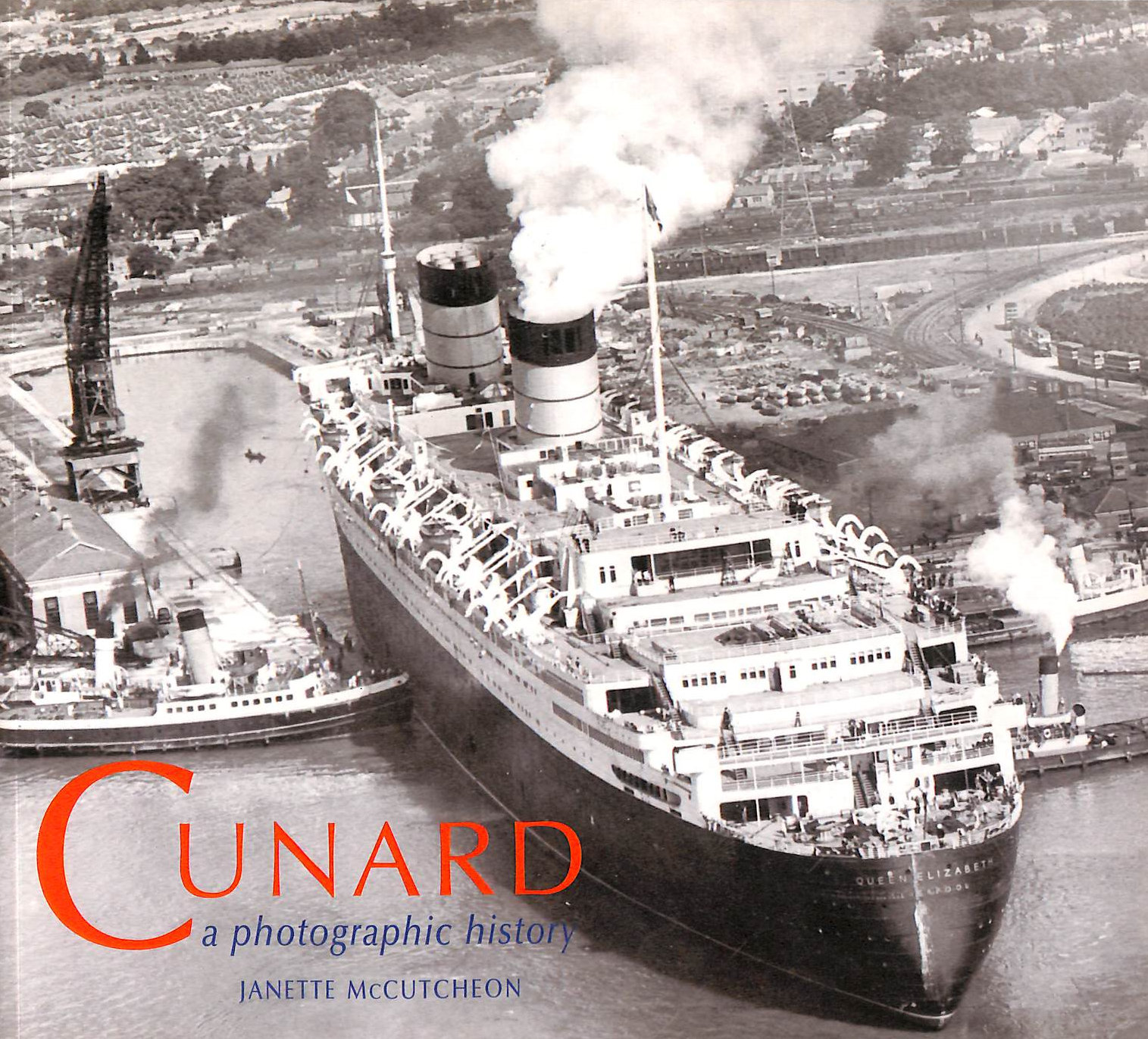 Cunard: A Photographic History