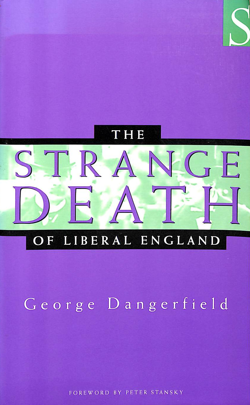 The Strange Death of Liberal England