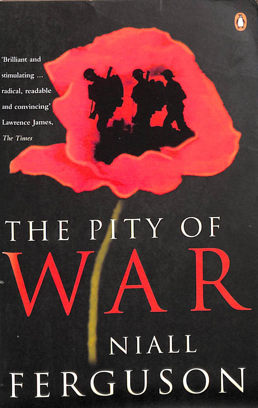 The Pity of War: 1914 - 1918