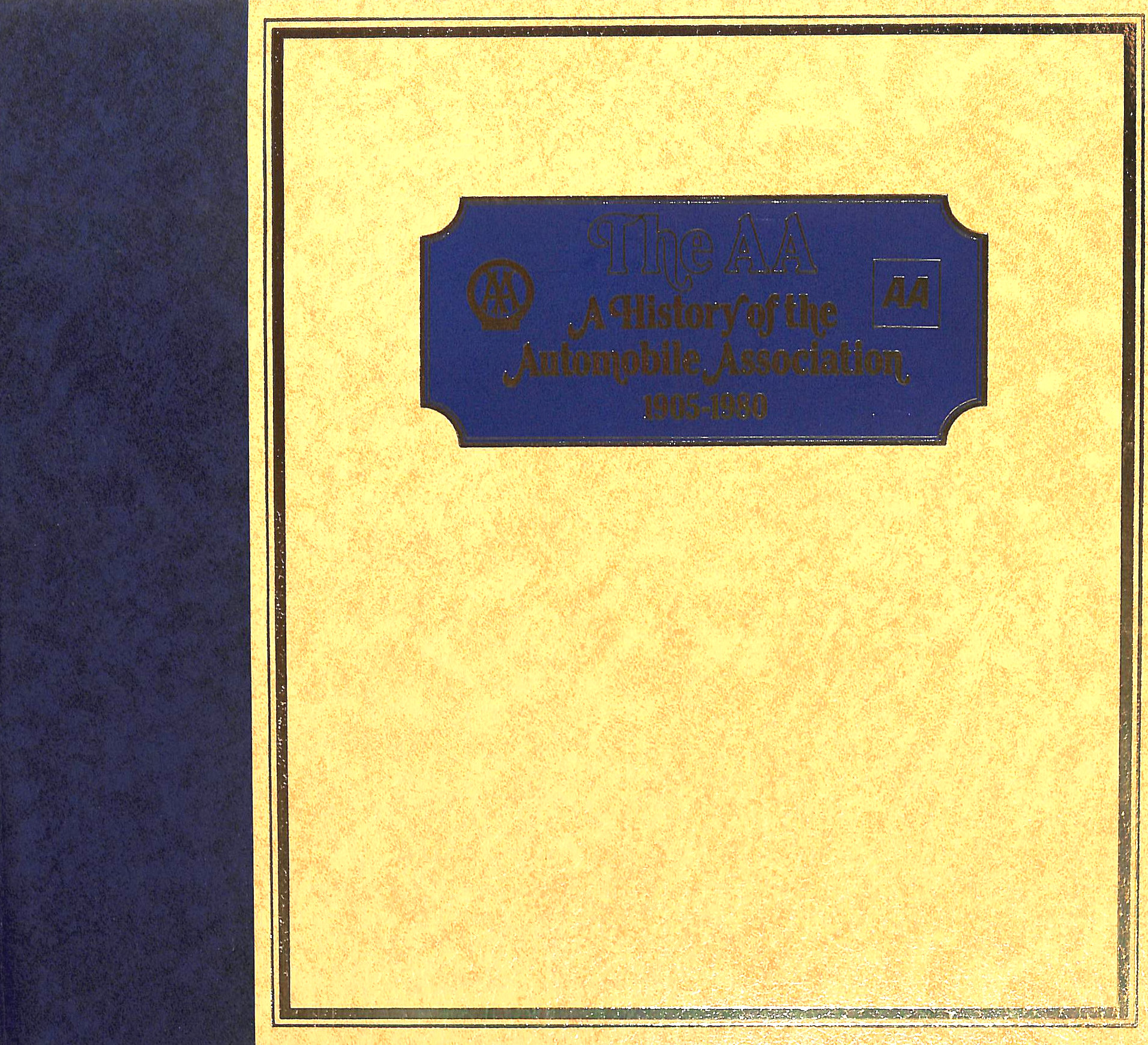 Automobile Association: History of the First 75 Years of the Automobile Association, 1905-80