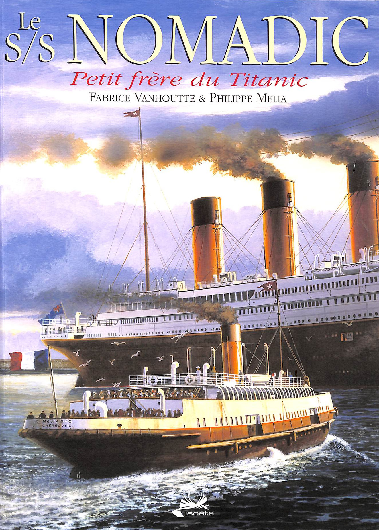 Le S/S Nomadic: Petit frre du Titanic