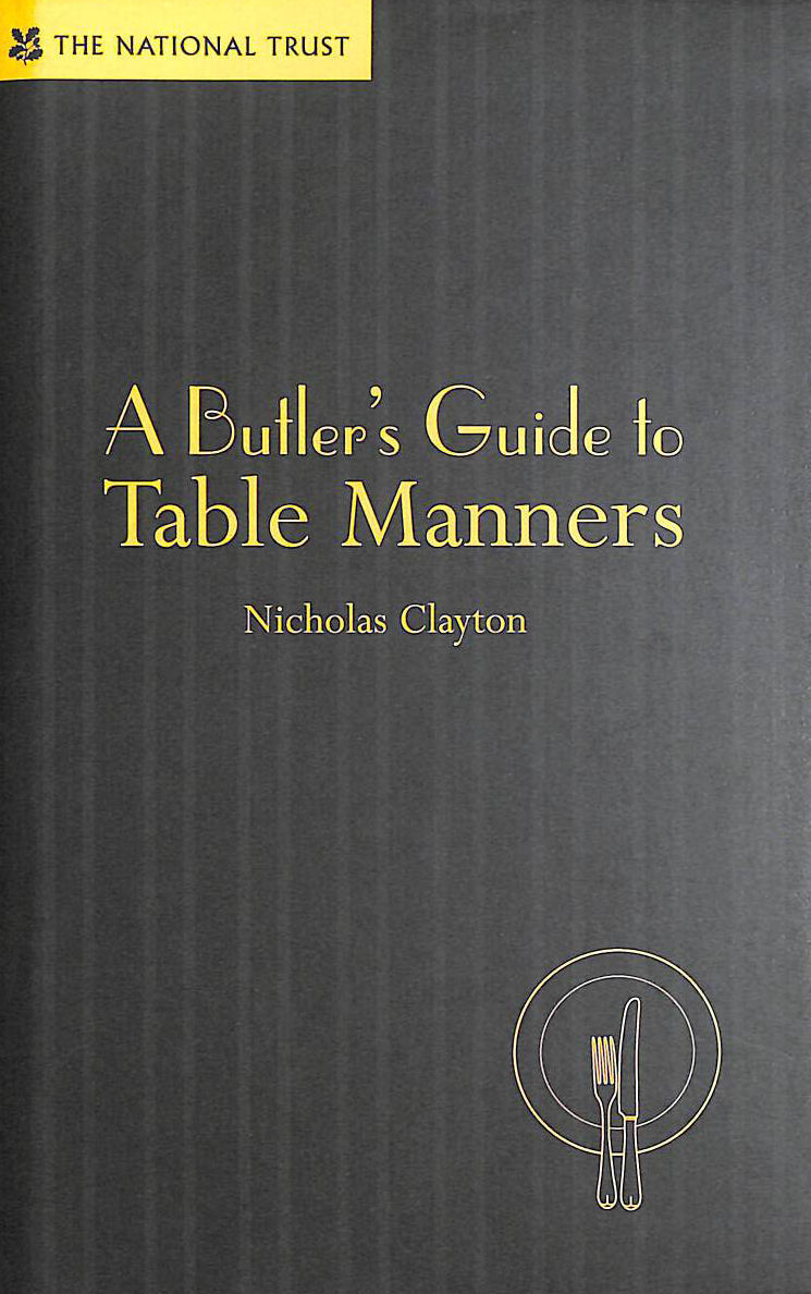 A Butler's Guide to Table Manners: An Etiquette Guide (Butler's Guides)