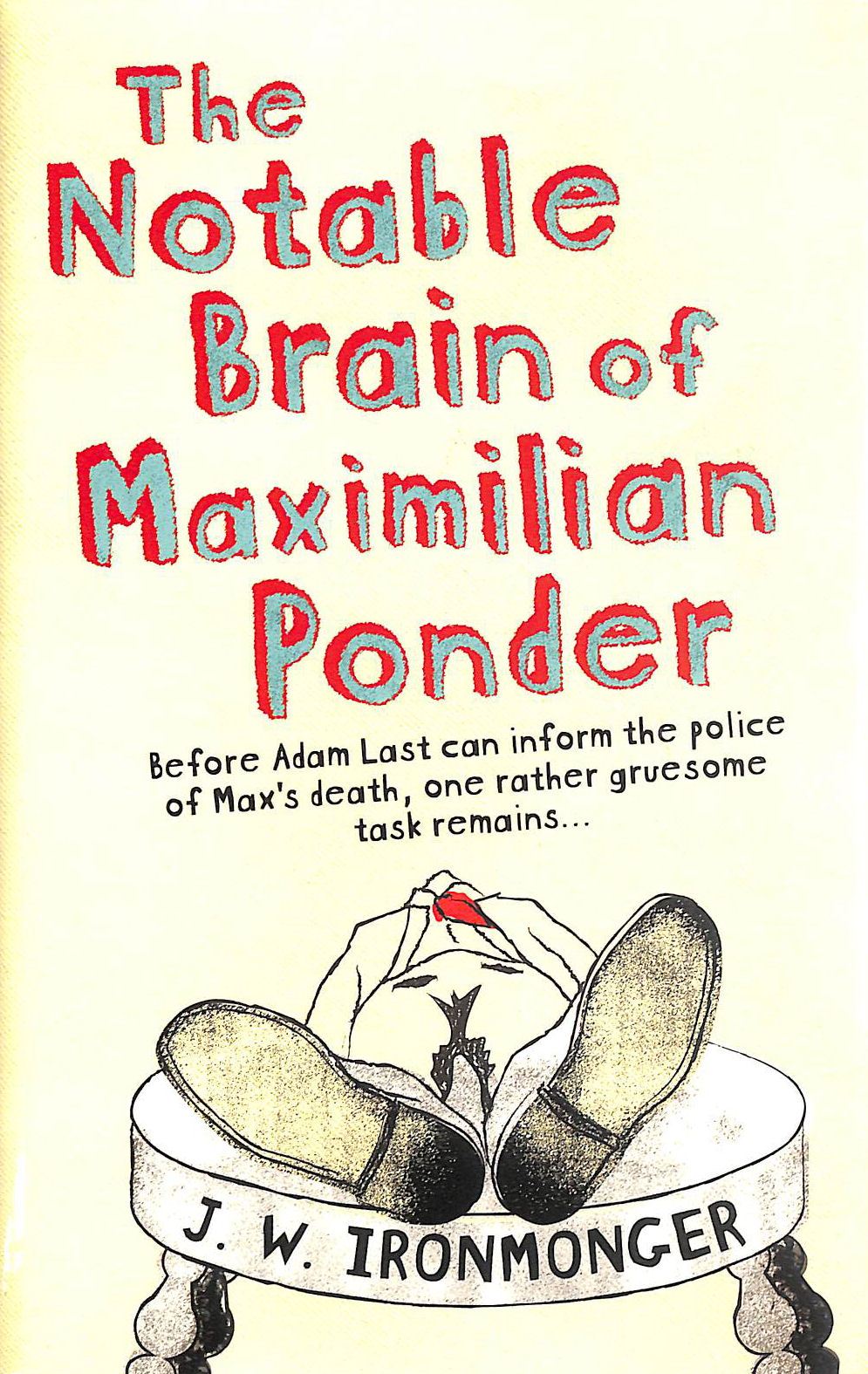 The Notable Brain of Maximilian Ponder. Signed by the author