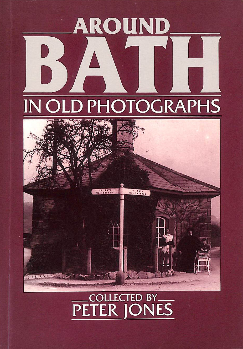 Around Bath in Old Photographs