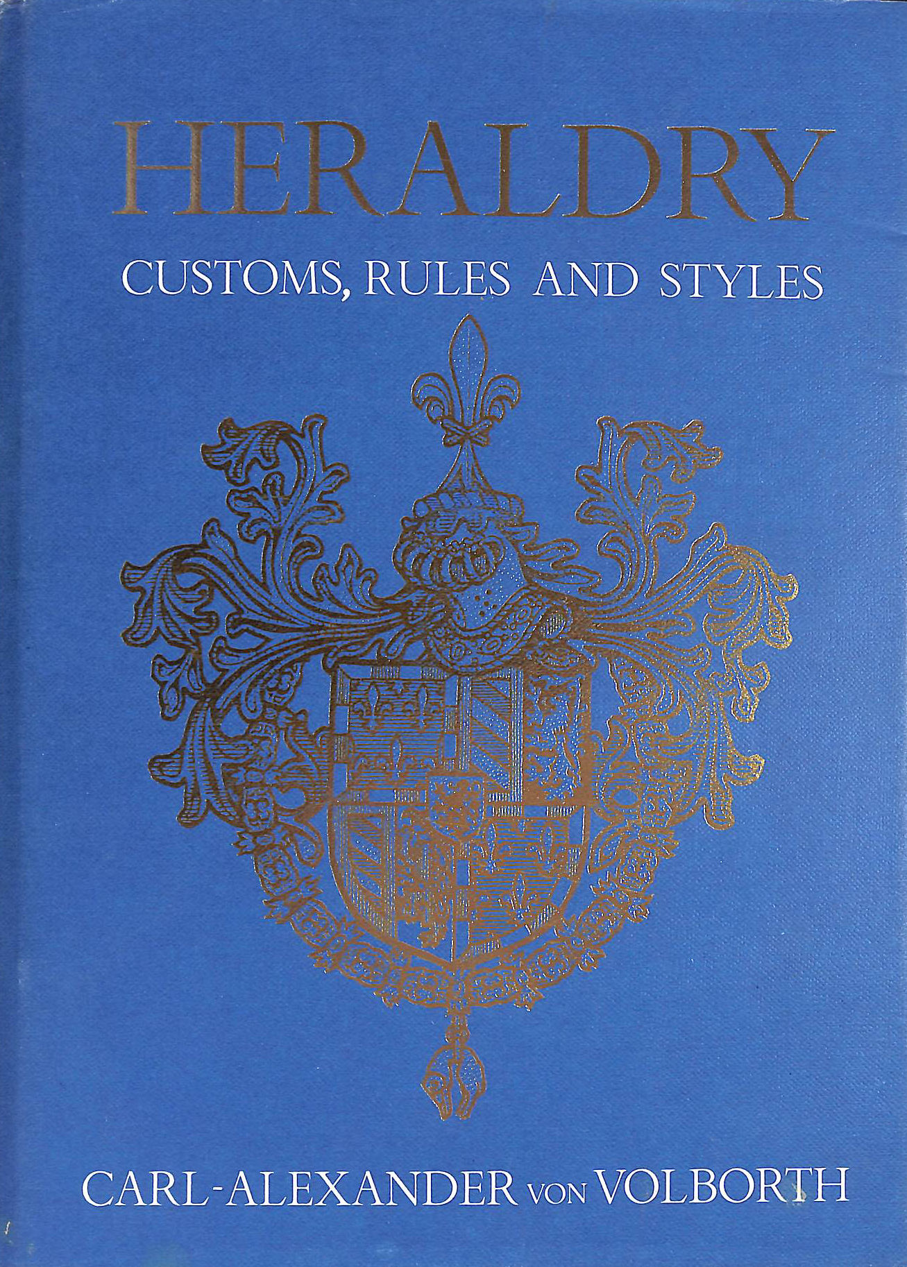Heraldry: Customs, Rules and Styles