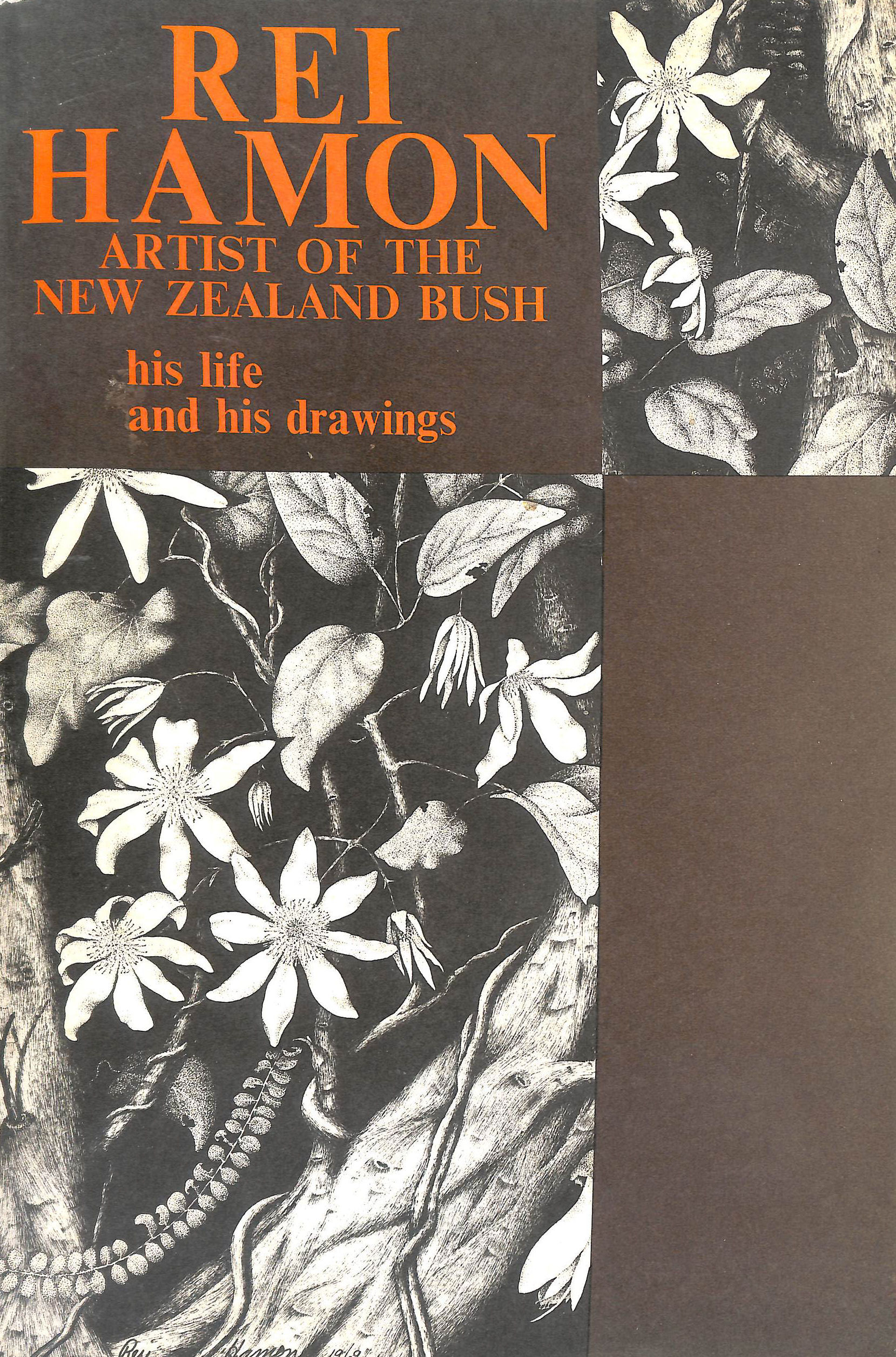 Rei Hamon, artist of the New Zealand bush;: His life and his drawings