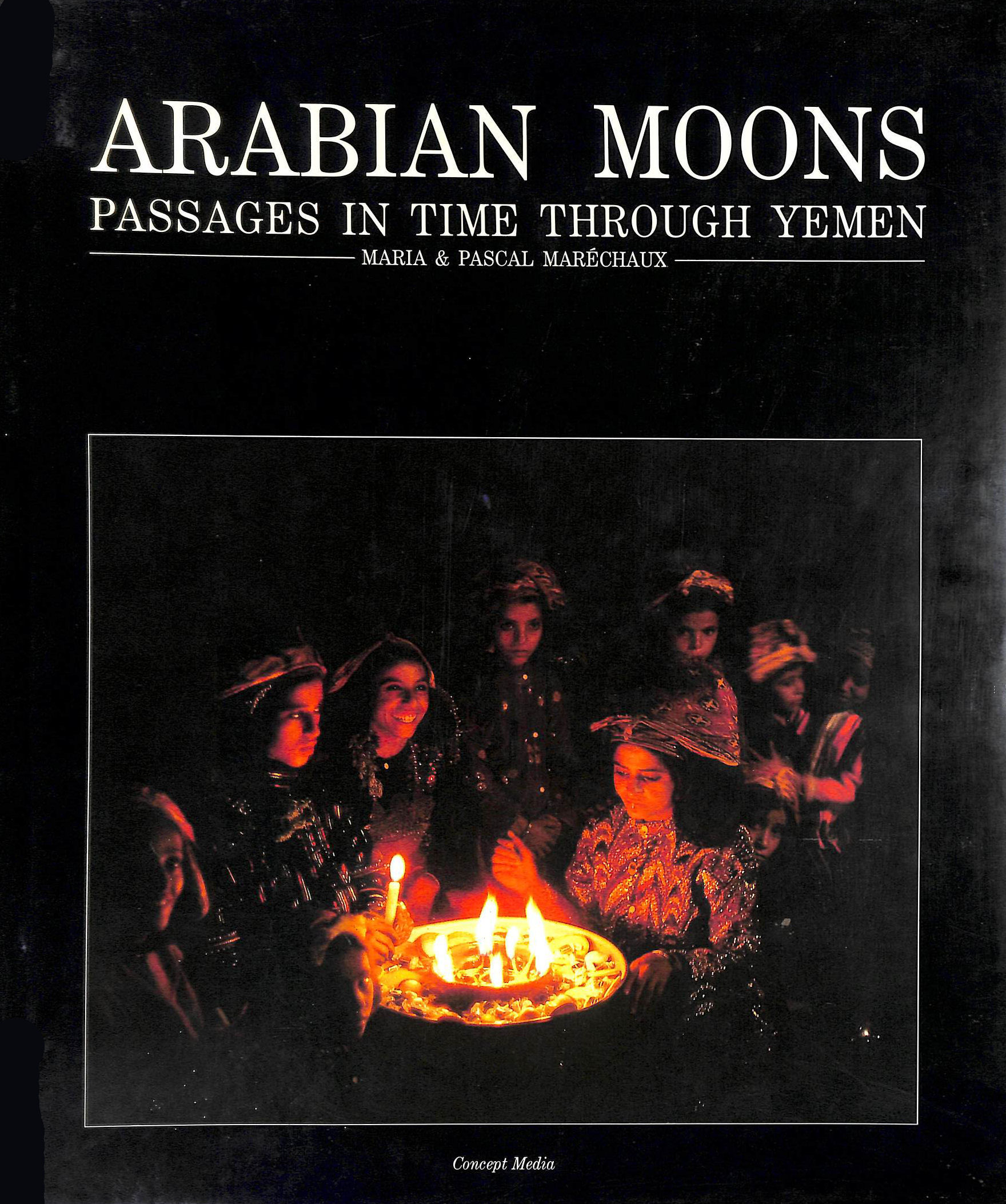 Arabian Moons : passages in time through Yemen