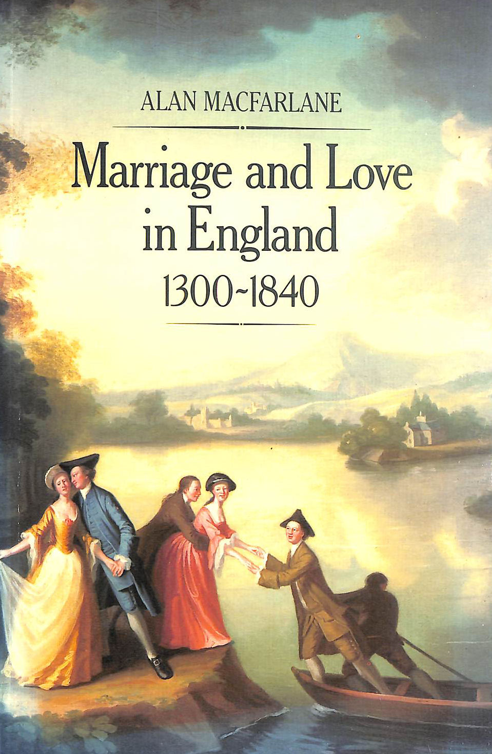 Marriage and Love in England, 1300 - 1840
