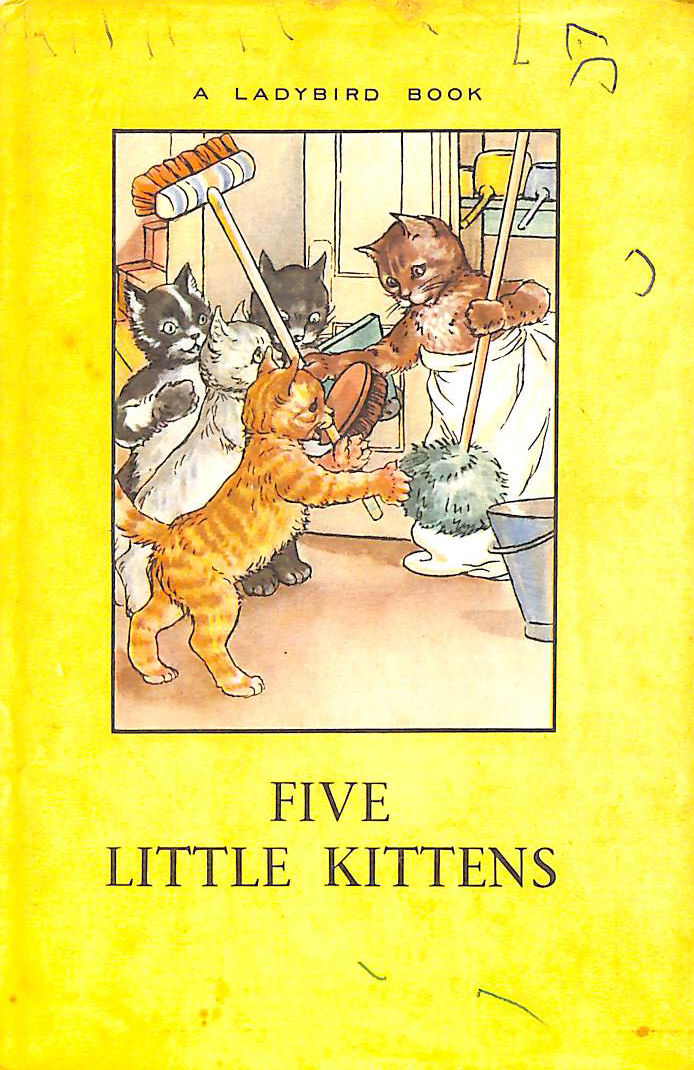 Five little kittens: A story in verse for children (Ladybird books)