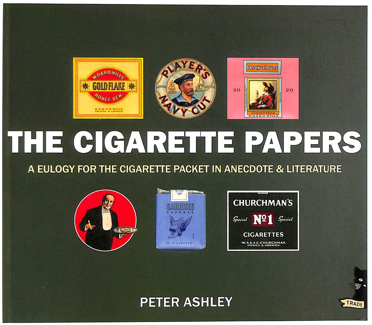 The Cigarette Papers: A Eulogy for the Cigarette Packet in Anecdote and Literature