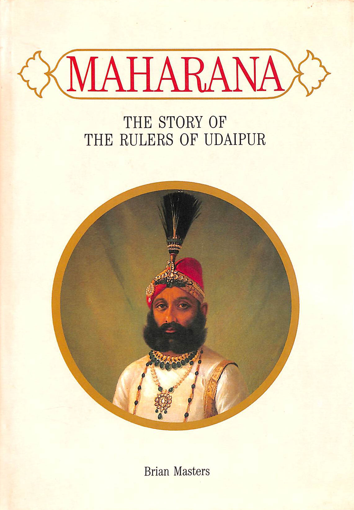 Maharana: the Story of the Rulers of Udaipur