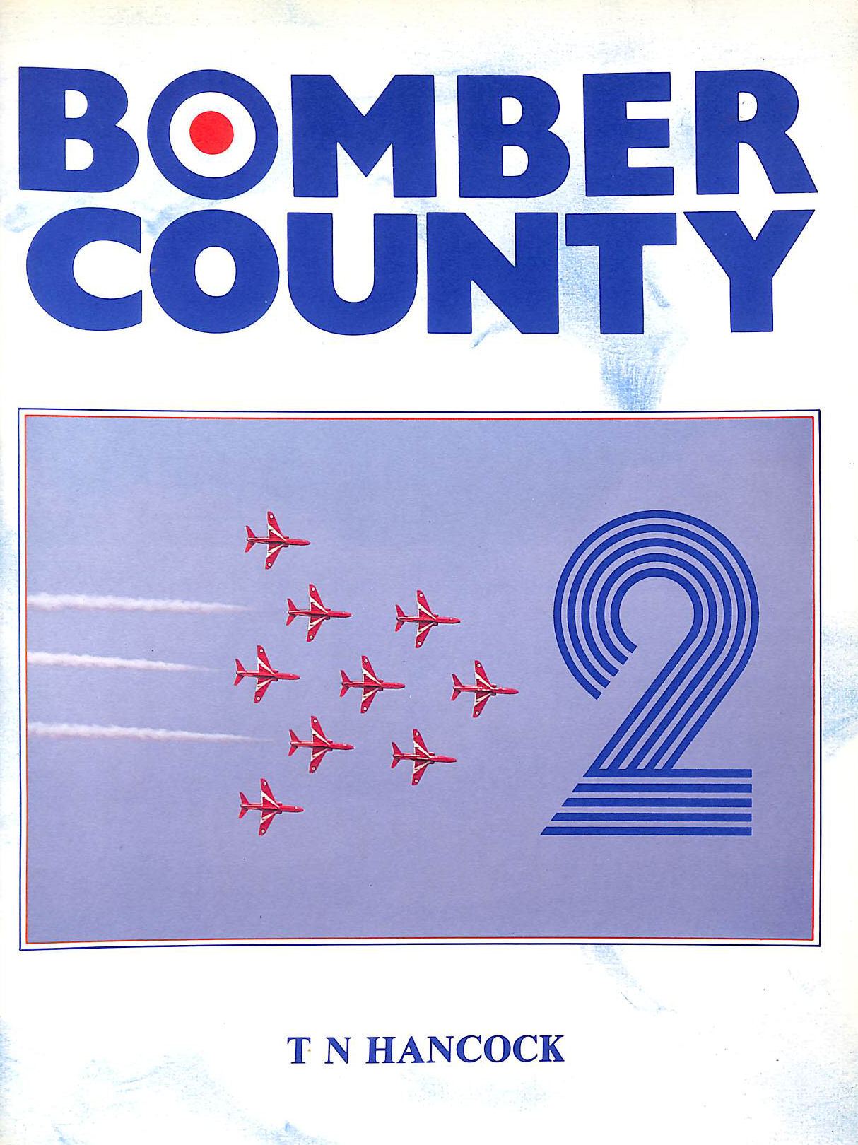 Bomber County 2 (Lincolnshire History Series No. 8)