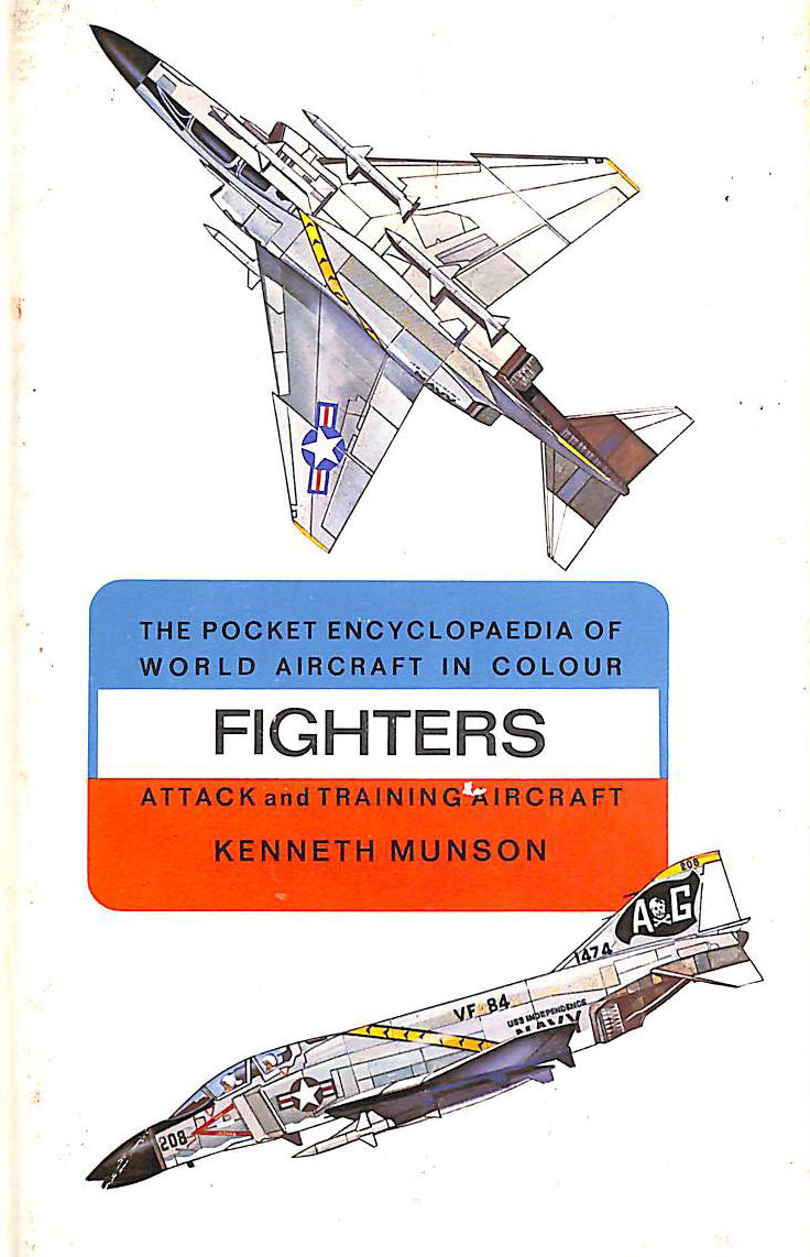 Fighters: Attack and training aircraft (Pocket encyclopaedia of world aircraft in colour series)