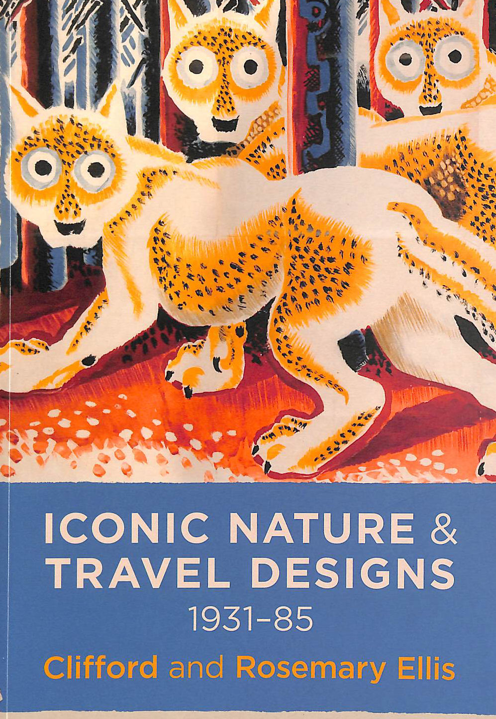 Iconic Nature and Travel Designs 1931-85: Clifford and Rosemary Ellis