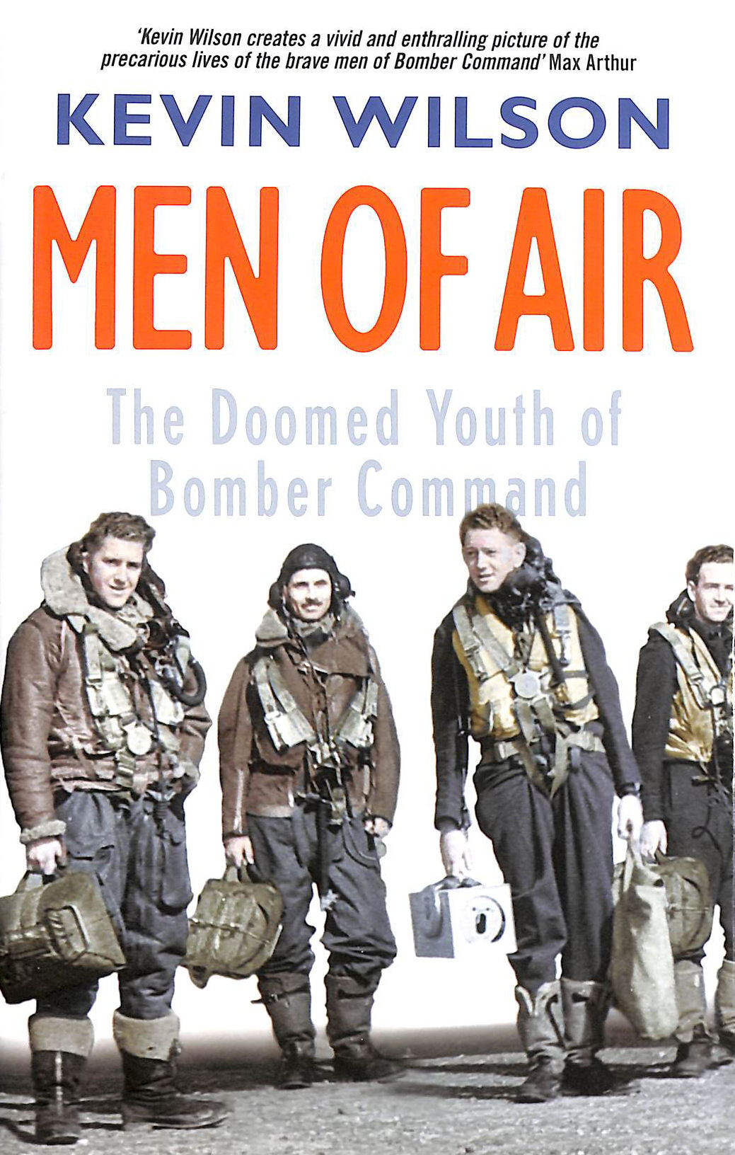 Men Of Air: The Doomed Youth Of Bomber Command