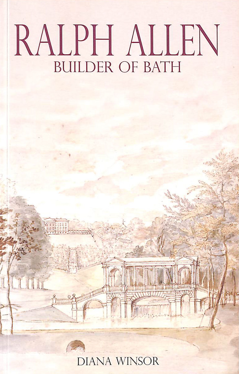 Ralph Allen: Builder of Bath